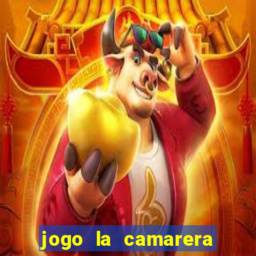 jogo la camarera para celular